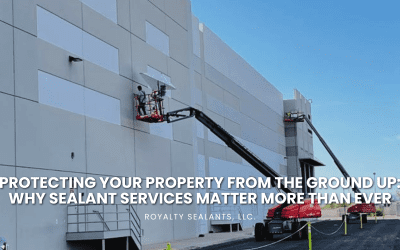 Protecting Your Property from the Ground Up: Why Sealant Services Matter More Than Ever