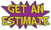 Get an Estimate Get an Estimate